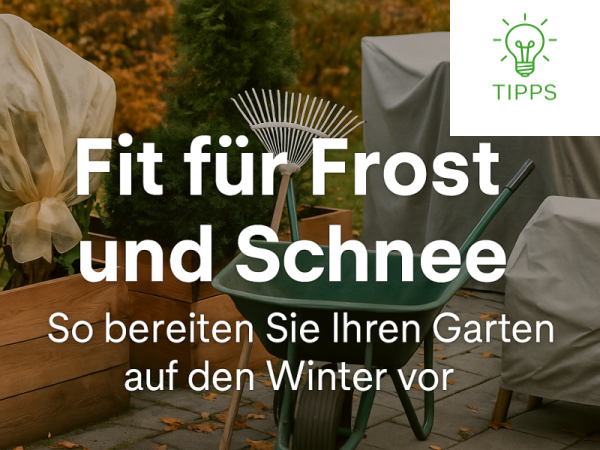 Tipps: Fit für Frost und Schnee - So bereiten Sie Ihren Garten auf den Winter vor